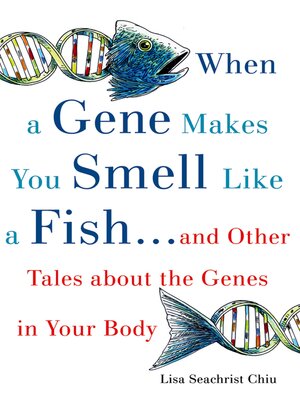 cover image of When a Gene Makes You Smell Like a Fish